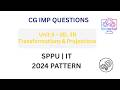 CG Unit 3 Important Questions 🔥 | 2D, 3D Transformations &amp; Projections | SPPU IT 2024 Pattern