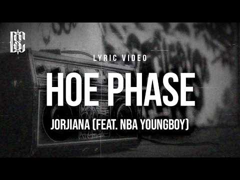 Jorjiana - Hoe Phase (feat. YoungBoy Never Broke Again) | Lyrics
