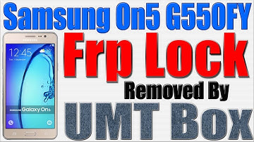 Samsung On5 G550FY Frp Remove by UMT Box