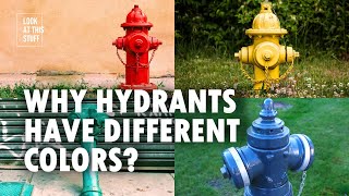 Why Fire Hydrants Have Different Colors