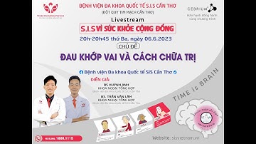 SIS Vì sức khỏe cộng đồng kỳ 22 : Đau Khớp Vai và Cách Chữa Trị