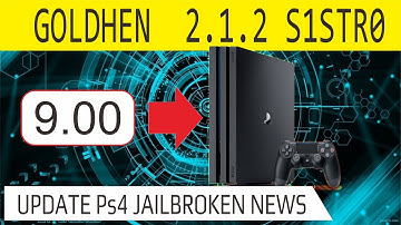 PS4 9.00 JAILBREAK UPDATE GOLDHEN 2.1.2 by Sistr0