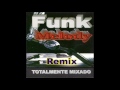 funk melody remix internacional totalmente mixado