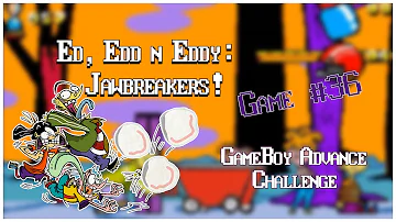 Ed, Edd n Eddy: Jawbreakers! | GBA Conquest #36 | Commentary