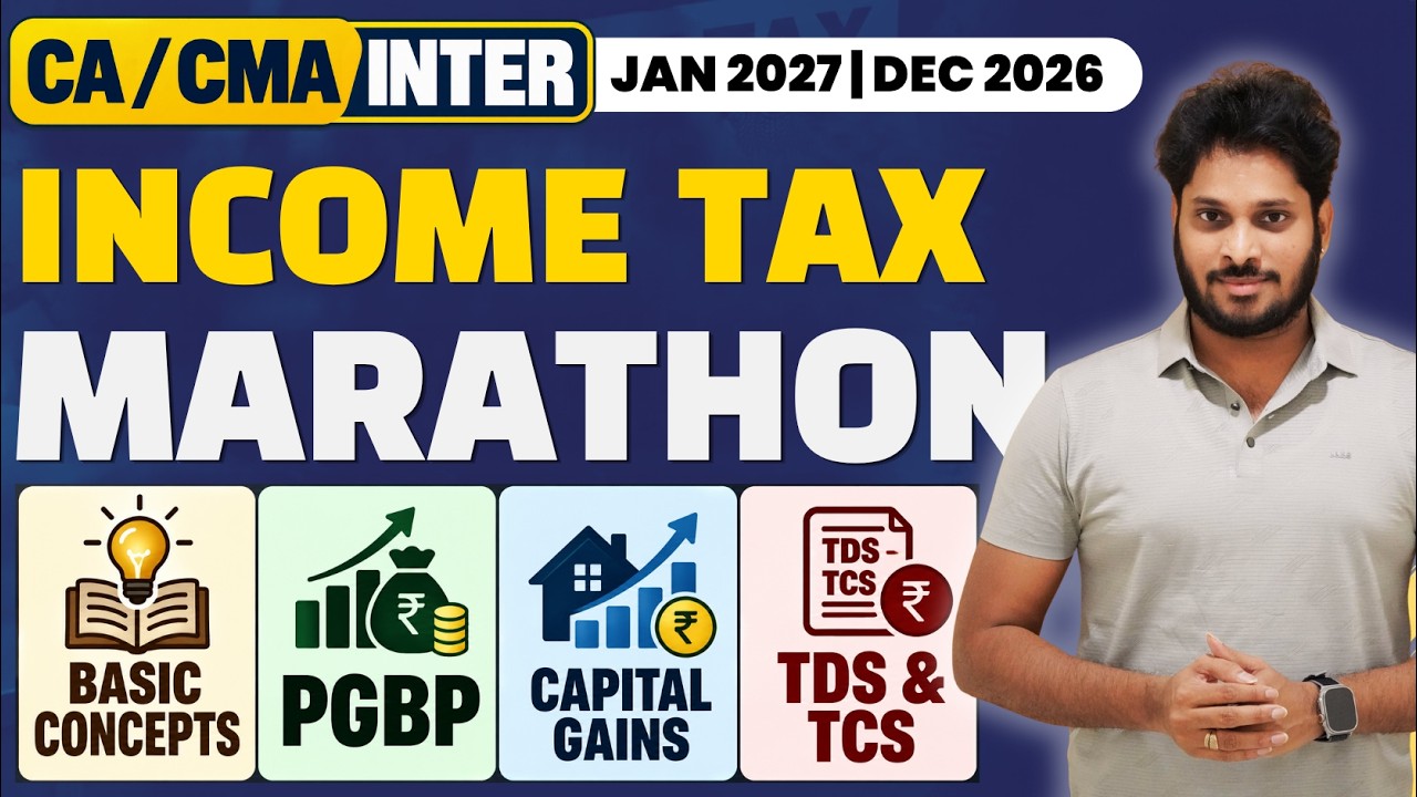 Income Tax Marathon | Income Tax Revision | CA Inter | CMA Inter | Part 1