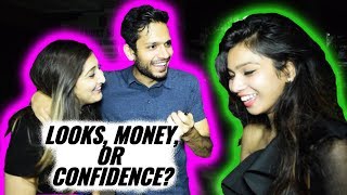 Looks, Money, or Confidence - What do Delhi Girls Want? || Iron Man Lifestyle