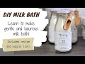 DIY Milk Bath - Learn to make gentle and luxurious milk bath!