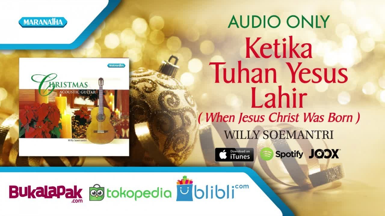Willy Soemantri Ketika Tuhan Yesus Lahir Youtube