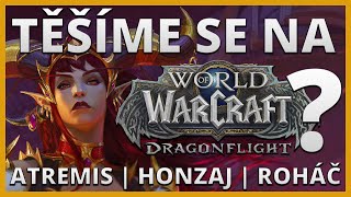 TĚŠÍME SE NA DRAGONFLIGHT? | PODCAST | Honzaj, @Atremis , @RohacGaming | WoW CZ