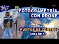 LEVANTAMIENTO DE PUNTOS DE CONTROL | GNSS RTK | FOTOGRAMETRÍA