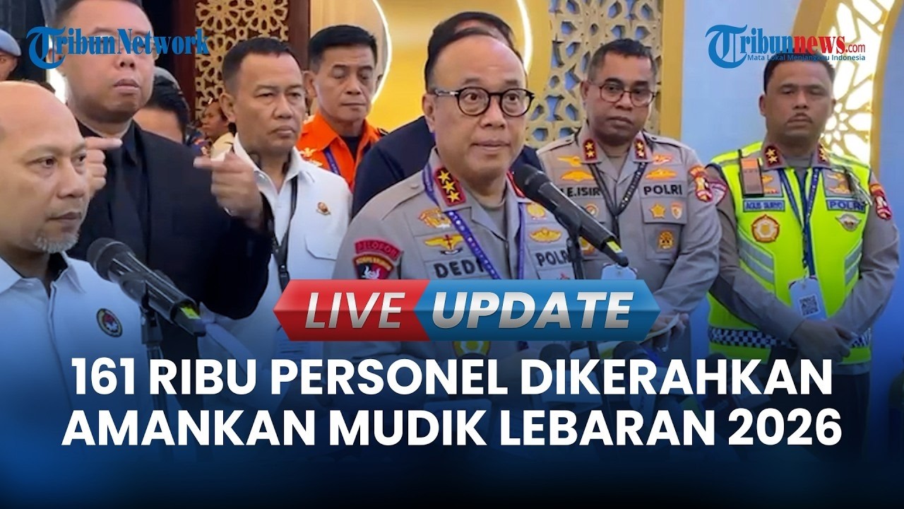 🔴 LIVE UPDATE | Pergerakan Masyarakat Saat Mudik 2026 143 Juta Orang, Operasi Ketupat Siap Digelar