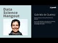 Gabriela de Queiroz @ Microsoft | Data Science Hangout