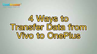 How to Transfer Data from Vivo to OnePlus? [4 Ways]