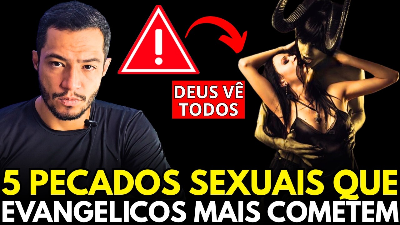 5 PECADOS SEXUAIS COM CONSEQUÊNCIAS TERRÍVEIS
