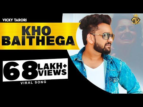 Vicky Tarori | Kho Baithega | New Punjabi Songs | Main Mar Jana a Kuch Kar Jana a