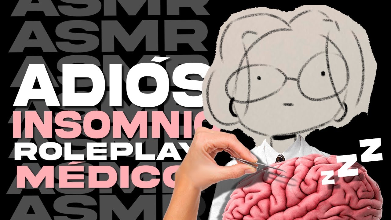 ASMR Médico te quita el insomnio 🧠| ASMR Roleplay en español