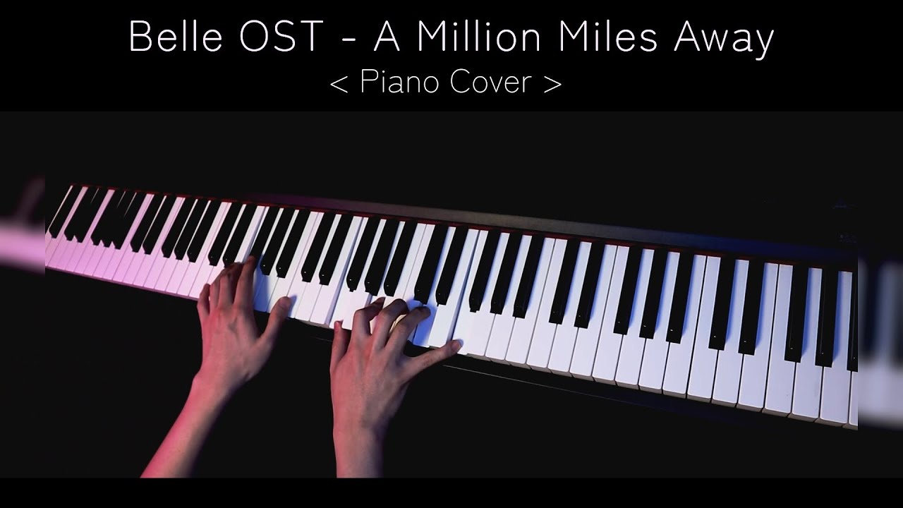 Belle Ost A Million Miles Away 【piano Cover】 Youtube 