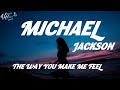 Michael Jackson The Way You Make Me Feel Lyrics 