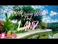 POV Living With The Land | 4K | March 2026