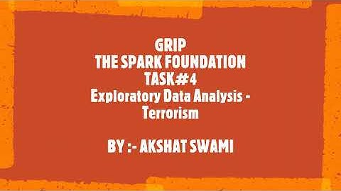 GRIP TASK#4 | DATA SCIENCE | Exploratory Data Analysis -Terrorism BY AKSHAT
