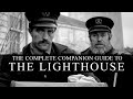 The lighthouse  everything explained the ultimate companion guide