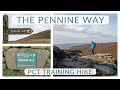 HIKING ON THE PENNINE WAY | DAY 1 - PCT TRAINING