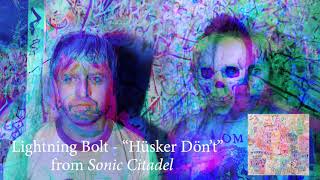 Video thumbnail of "Lightning Bolt - "Hüsker Dön't" (Official Audio)"