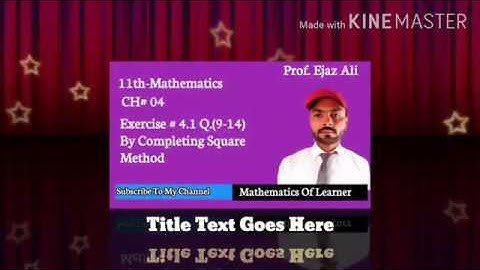 11th-Math CH# 4 EX#4.1Q.(9-14) By Completing Square video Linl👇🏻👍🏻🔔