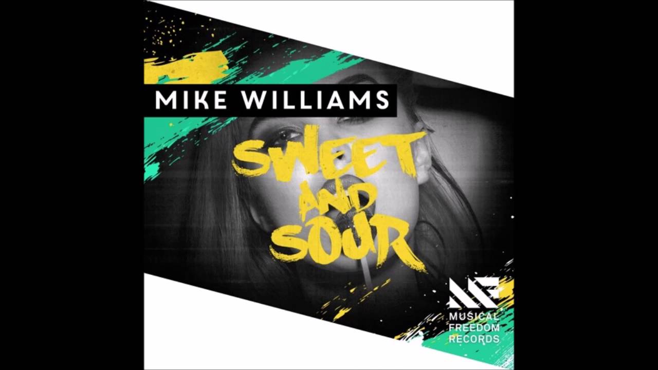 Mike Williams - Sweet & Sour (Extended Mix)