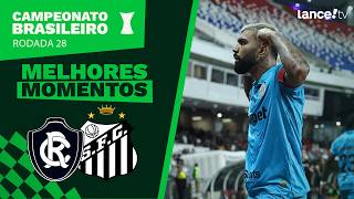 REMO 1 X 2 SANTOS | MELHORES MOMENTOS | 28ª RODADA | CAMPEONATO BRASILEIRO