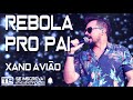 Xand Avião - Rebola pro Pai (REPERTÓRIO NOVO)