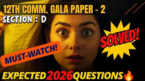 Class 12 Accounts Gala Paper 2 | Section D Full Solution 🔥 | GSEB Commerce March 2025 | Score 90+