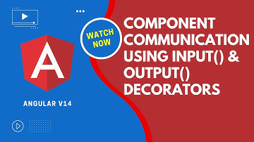 Angular V14 Parent Child Component Communication using Input() and Output() Decorator - Angular