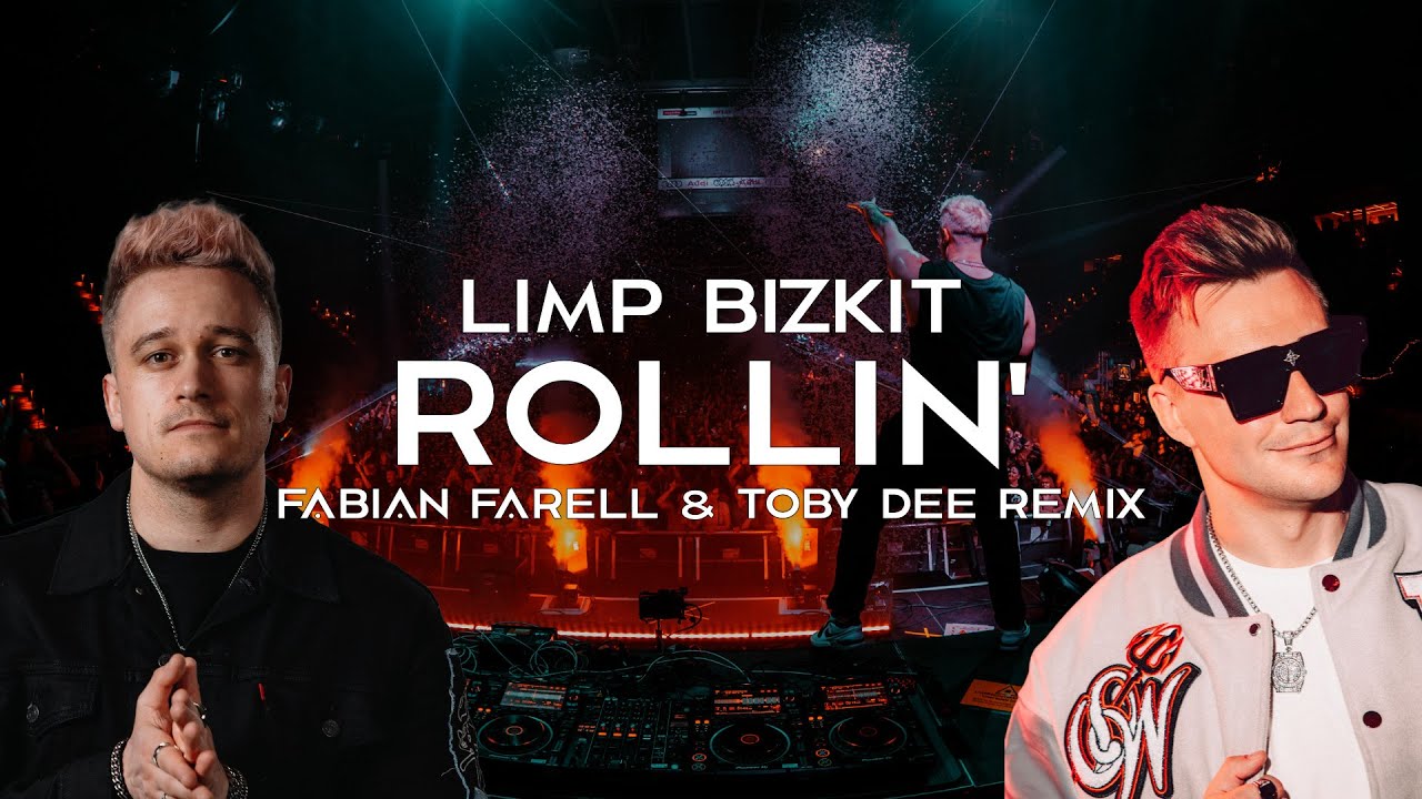 LIMP BIZKIT - ROLLIN' (FABIAN FARELL & TOBY DEE REMIX)