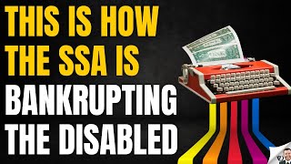 SSA Bankrupting SSDI Disability Applicants