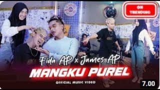 Fida AP X James AP - Mangku Purel (Official Music Video)