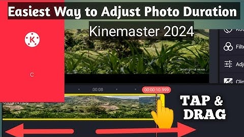 EASIEST WAY TO ADJUST PHOTO DURATION IN KINEMASTER 2024 by just Tapping and Dragging