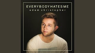 Video thumbnail of "Adam Christopher - Everybody Hates Me (Acoustic)"
