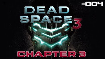 DEAD SPACE 3 - Chapter 3 - "The Roanoke" [#004]
