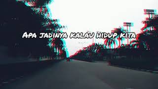Literasi quotes Status/story wa apa jadinya hidup terang & gelap Dewa - Sayap Patah