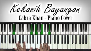 Video thumbnail of "Kekasih Bayangan - Cakra Khan | Piano Cover | Belajar Piano Keyboard"