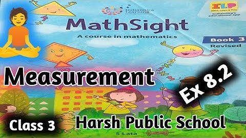 Exercise 8.2  Class 3 Maths | Chapter 8 Measurements |Maths Sight Class 3| Harsh Public School