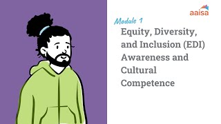 Module 1: EDI Awareness and Cultural Competence