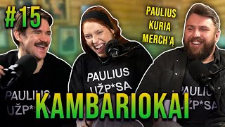 Paulius kuria savo merch'ą: KAMBARIOKAI 15