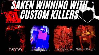 SAKEN WINNING WITH CUSTOM KILLERS