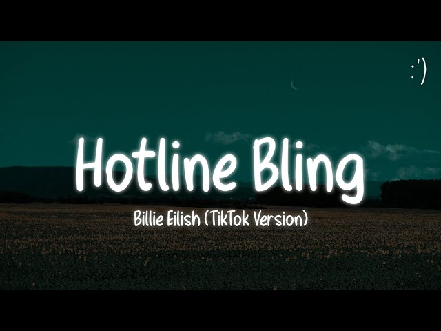 Billie Eilish - Hotline Bling (Lyrics) TikTok Version class=