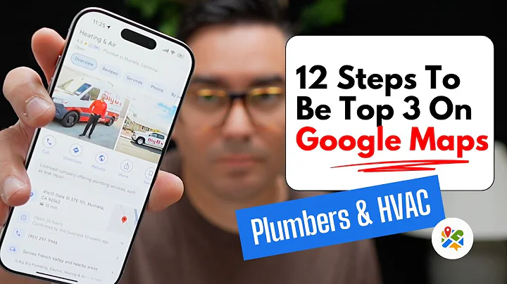 12 Steps To Be Top 3 On Google Maps For Plumbers and HVAC!