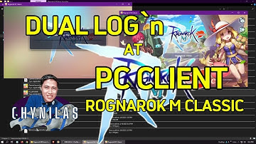 DUAL LOG`N AT PC CLIENT IN RAGNAROK M CLASSIC – Ultimate Guide for Gamers!