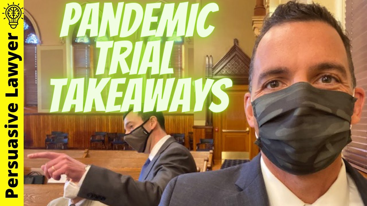 Winning A Jury Trial During The Pandemic - 5 Key Takeaways