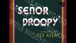 Senor Droopy 1949 NEW recreation titles